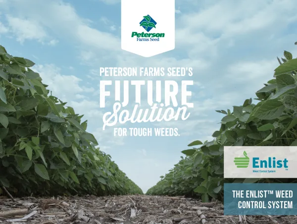Enlist Herbicides. Flexible and Effective. - Peterson